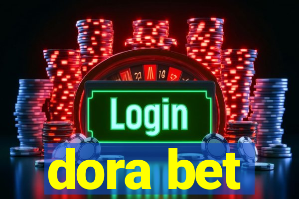 dora bet